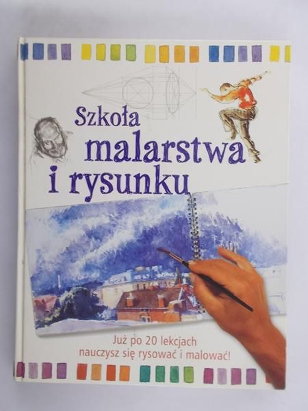 Szkoła malarstwa i rysunku, już po 20 lekcjach nauczysz się rysować i malować