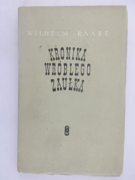 Raabe Wilhelm - Kronika Wróblego Zaułka