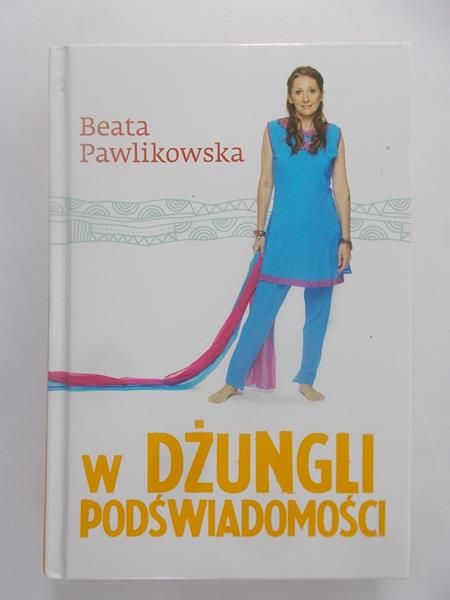 Pawlikowska Beata - W dżungli podświadomości