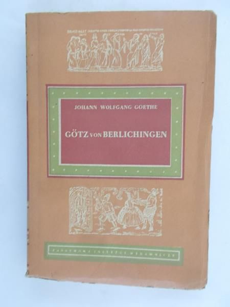 Goethe Johann Wolfgang - Gotz von Berlichingen