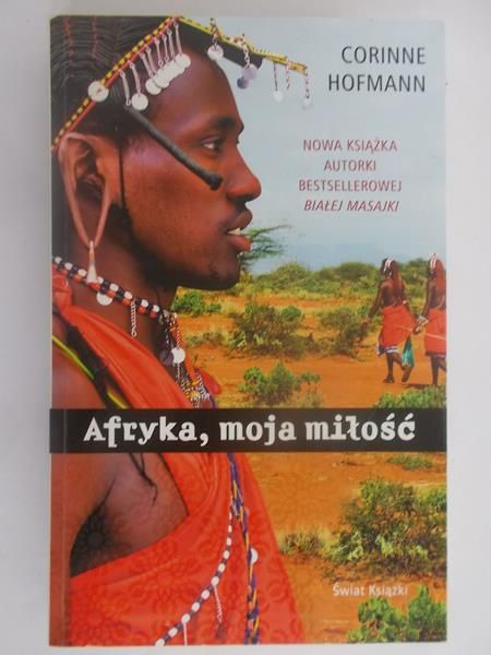 Hofmann Corinne - Afryka, moja miłość