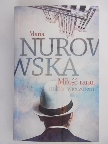 Nurowska Maria - Miłość rano, miłość wieczorem