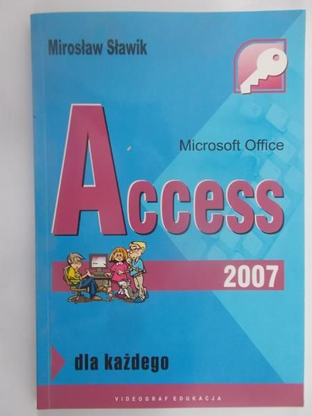 Sławik Mirosław - Microsoft Office Access 20007