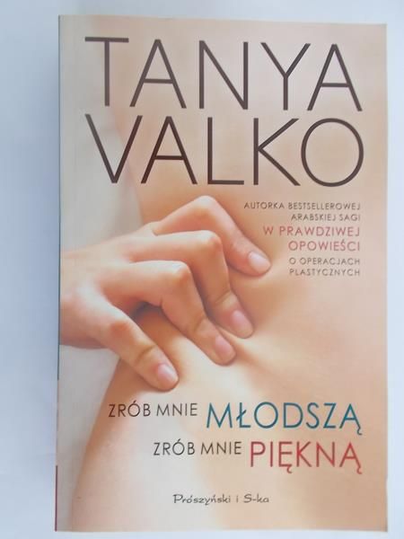 Valko Tanya - Zrób mnie młodszą, zrób mnie piekniejszą