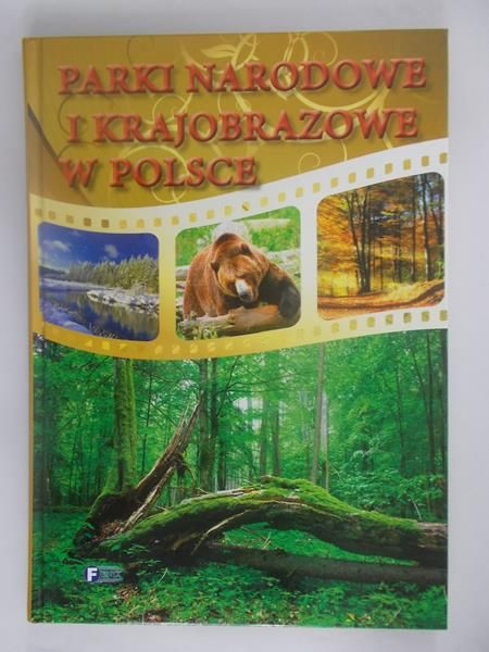 Studio FENIX (red.) - Parki narodowe i krajobrazowe w Polsce