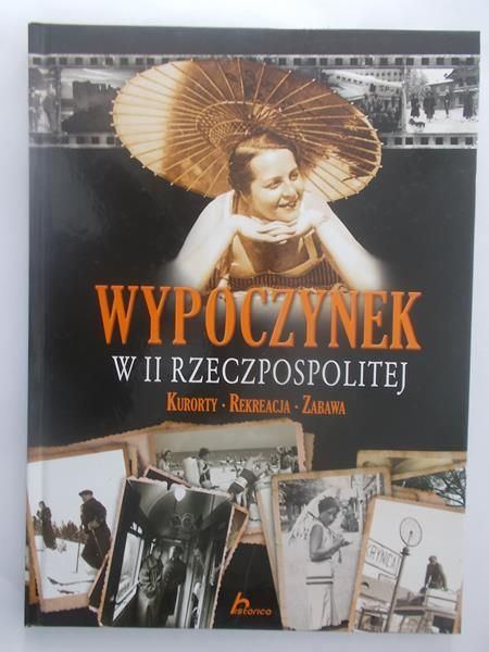 Gawkowski Robert - Wypoczynek w II Rzeczpospolitej