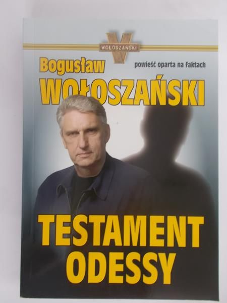 Wołoszański Bogusław - Testament Odessy