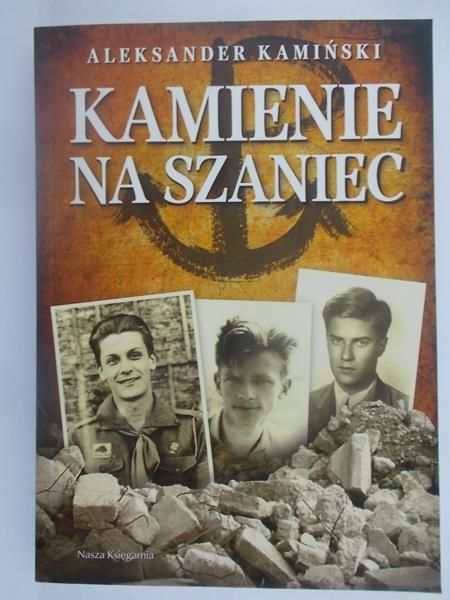 Kamiński Aleksander - Kamienie na szaniec