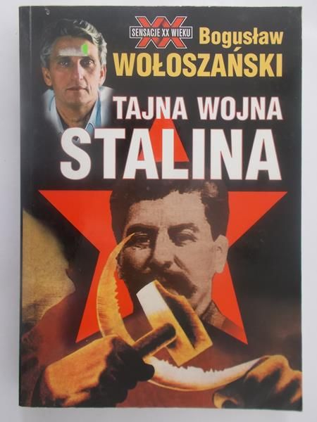 Wołoszański Bogusław - Tajna wojna Stalina