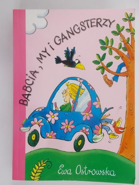 Ostrowska Ewa -  Babcia, my i gangsterzy