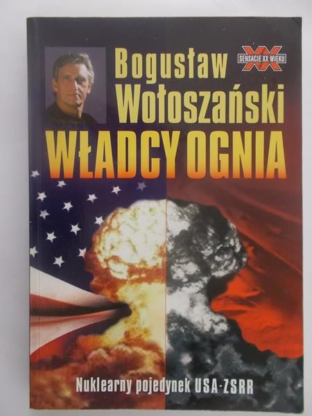 Wołoszański Bogusław - Władcy ognia