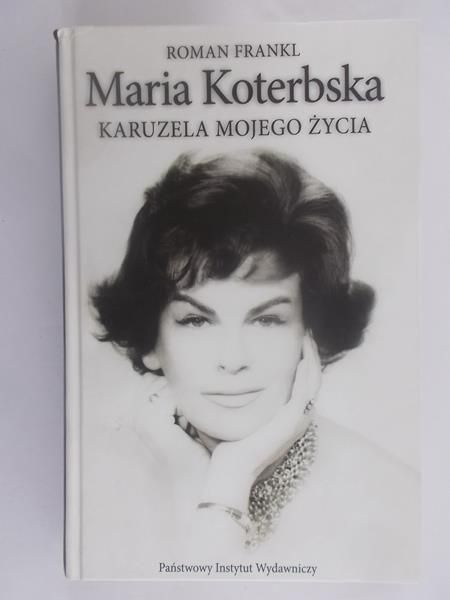Frankl Roman - Maria Koterbska Karuzela mojego życia