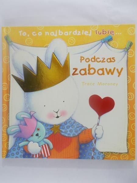 Moroney Trace - To, co najbardziej lubię...Podczas zabawy