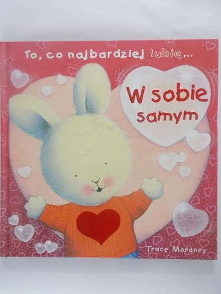 Moroney Trace - To, co najbardziej lubię... W sobie samym