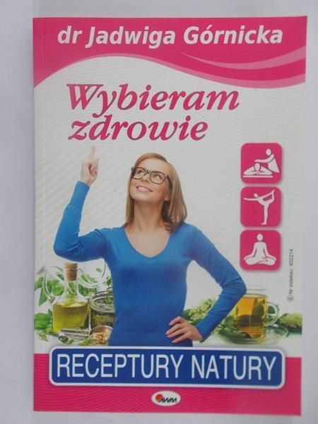 Górnicka Jadwiga - Wybieram zdrowie