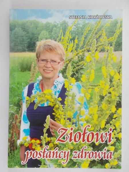 Korżawska Stefania - Ziołowi posłańcy zdrowia