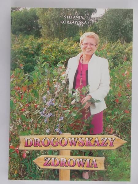 Korżawska Stefania - Drogowskazy zdrowia