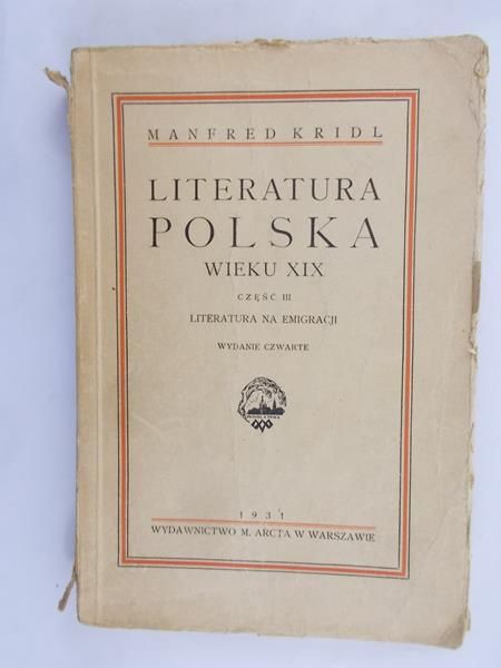 Kridl Manfred  - Literatura Polskka Wieku XIX 1931 r.