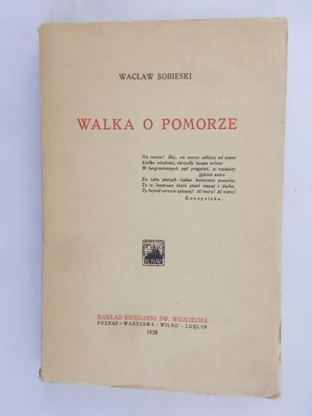 Sobieski Wacław - Walka o Pomorze, 1928 r.