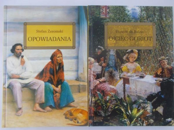 Balzac de Honore/Żeromski Stefan - Ojciec Goriot/Opowiadania