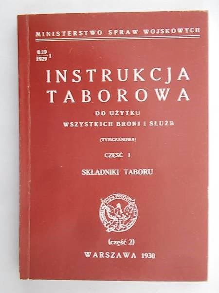 Instrukcja Taborowa do użytku wszystkich broni i służb , 1930 r.