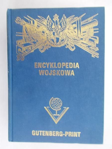 Laskowski Otton (red.) - Encyklopedia wojskowa Tom I,  1931 r.