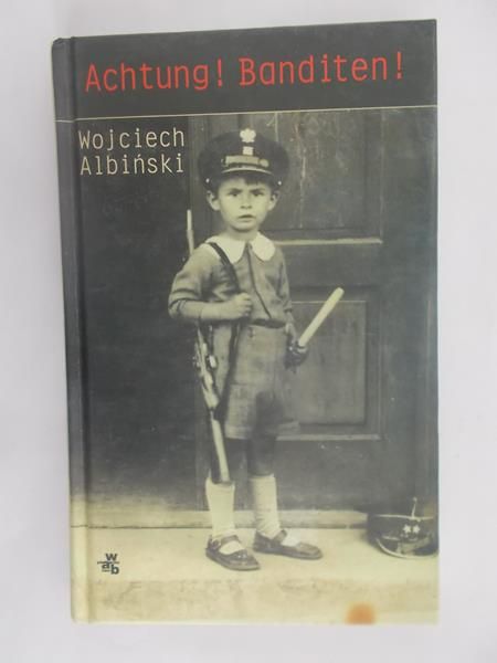 Albiński Wojciech - Achtung! Banditen!