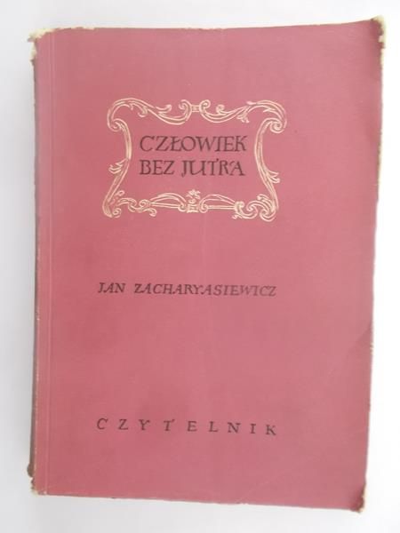Zacharyasiewicz Jan - Czwłowiek bez Jutra
