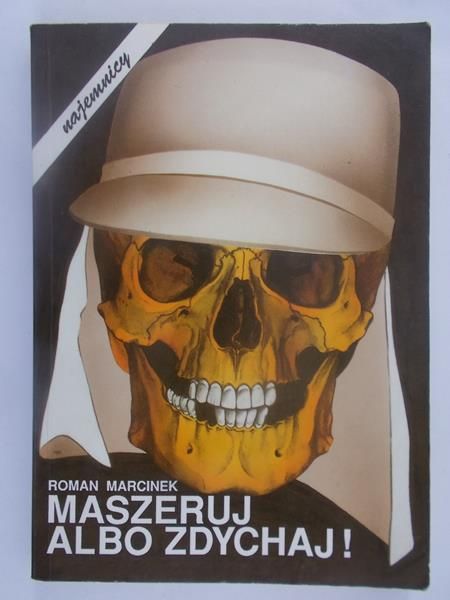 Marcinek Roman - Maszeruj albo zdychaj!