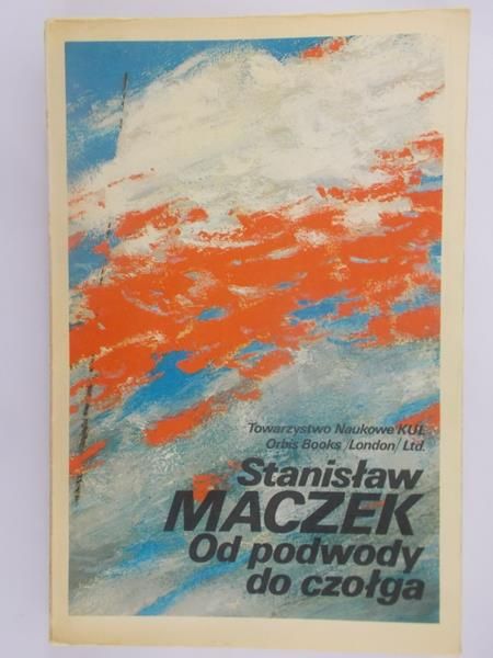 Maczek Stanisław - Od podwody do czołga