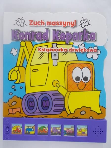 Zuch maszyny! Konrad Koparka, książka dźwiękowa