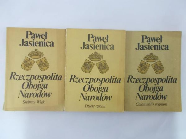 Jasienica Paweł - Rzeczpospolita Obojga Narodów, Tom I-III