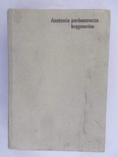 Szarski H. (red.) - Anatomia porównawcza kręgowców