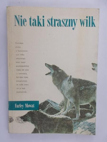 Mowat Farley - Nie taki straszny wilk