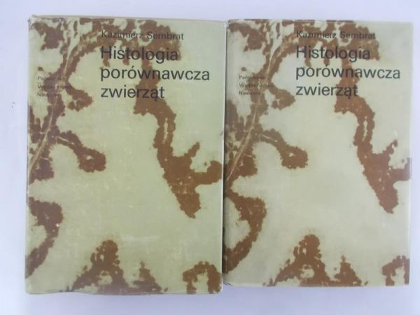 Sembrat Kazimierz - Histologia porównawcza zwierząt. Tom I-II