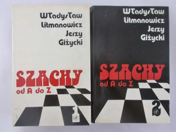 Litmanowicz Władysław - Szachy od A do Z, Tom I-II