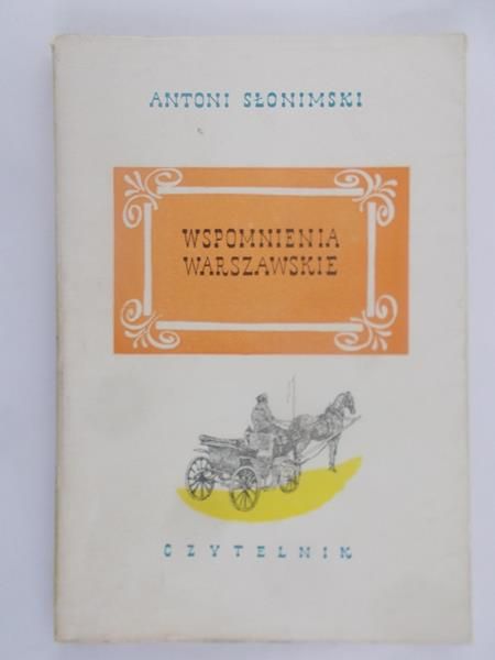 Słonimski Antoni - Wspomnienia warszawskie