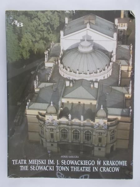 Kadłuczka Andrzej - Teatr Miejski im. J. Słowackiego w Krakowie
