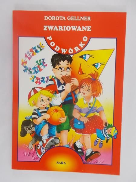 Gellner Dorota - Zwariowane podwórko