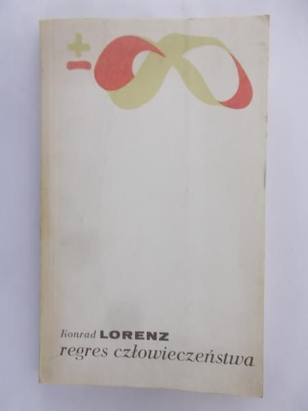 Lorenz Konrad - Regres człowieczeństwa