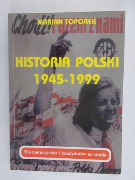 Toporek Marian - Historia Polski 1945-1999