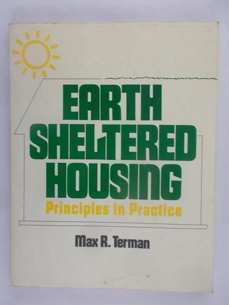 Terman Max R. - Earth Sheltered Housing