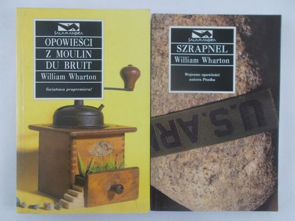 Wharton William - Opowieśći z Moulin Du Bruit/ Szrapnel