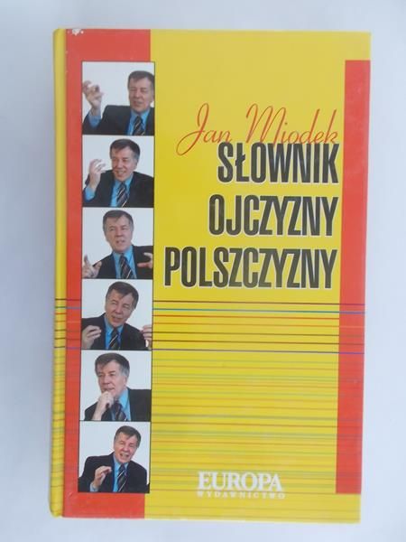Miodek Jan - Słownik ojczyzny polszczyzny