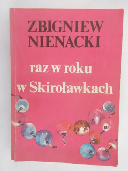 Nienacki Zbihniew -Raz w roku w Skiroławkach