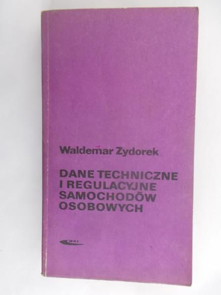 Zydorek Waldemar - Dane techniczne i regulacyjne samochodów osobowych