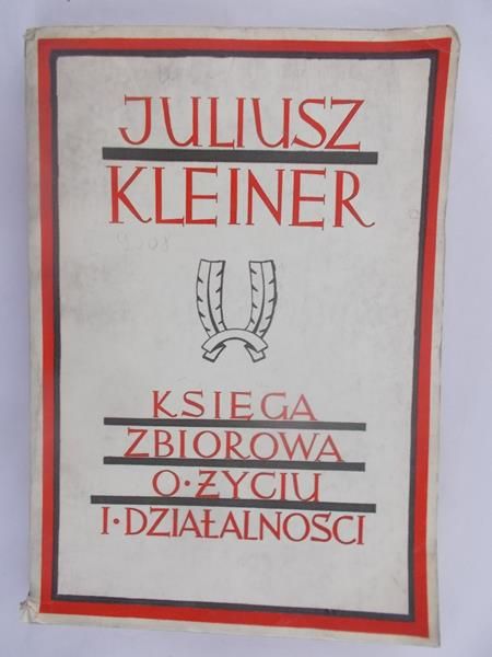 Kleiner Juliusz - Księga zbiorowa o życiu i działalności