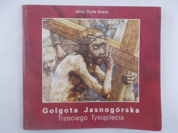 Golgota Jasnogórska Trzeciego Tysiąclecia
