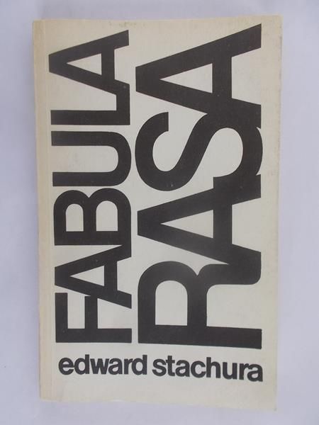 Stachura Edward - Fabula rasa