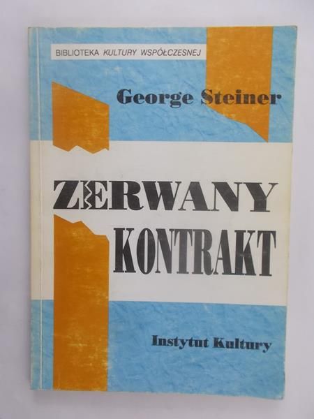 Steiner George - Zerwany kontrakt
